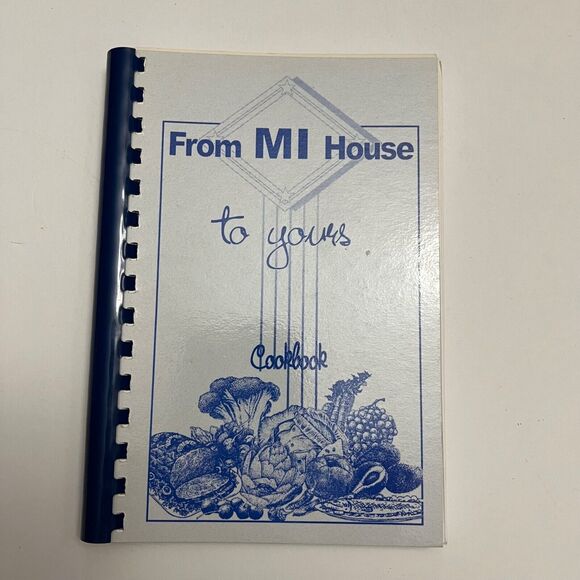 Vintage Cookbook From MI House to Yours Spiral Bound Paperback - Picture 1 of 9